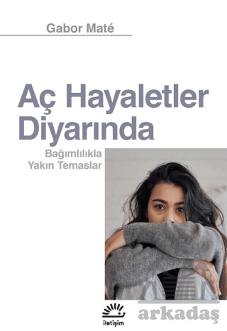 Aç Hayaletler Diyarında - İletişim Yayınevi
