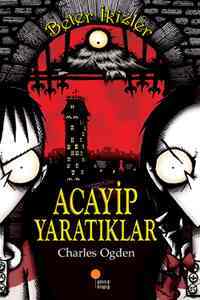 Acayip Yaratıklar; Beter İkizler - Günışığı Kitaplığı