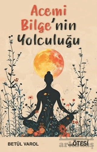 Acemi Bilge'nin Yolculuğu - Ötesi Yayıncılık