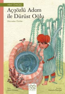 Açgözlü Adam ile Dürüst Oğlu - Dünyadan Öyküler - 1