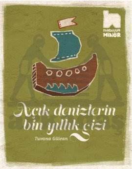 Açık Denizlerin Bin Yıllık Gizi - Habitus Kitap