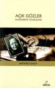 Açık Gözler: Marguerite Yourcenar - Doruk Yayınları