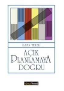 Açık Planlamaya Doğru - İdealKent Yayınları
