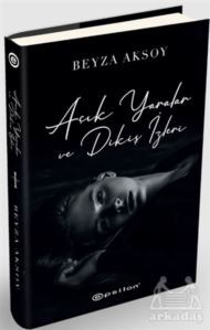 Açık Yaralar Ve Dikiş İzleri 2 - Epsilon Yayınevi