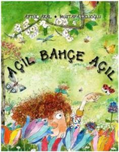 Açıl Bahçe Açıl - Uçanbalık Yayıncılık