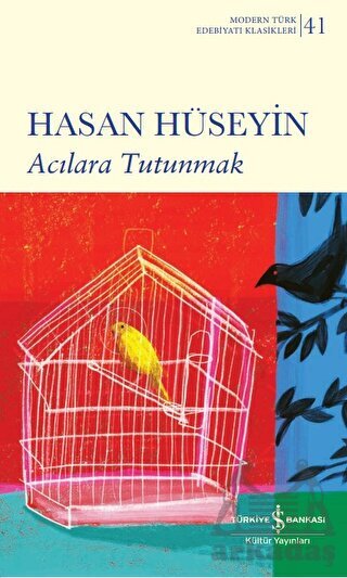 Acılara Tutunmak - İş Bankası Kültür Yayınları