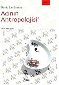 Acının Antropolojisi - 1