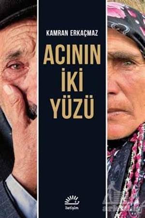 Acının İki Yüzü - İletişim Yayınevi