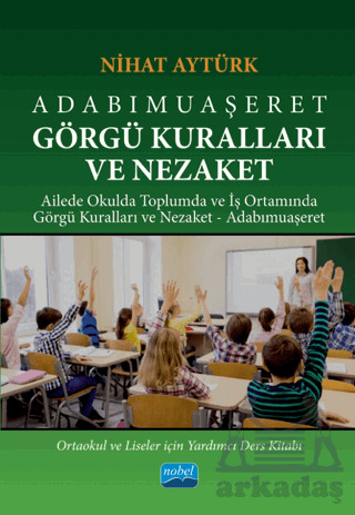 Adabımuaşeret Görgü Kuralları Ve Nezaket - Nobel Akademik Yayıncılık