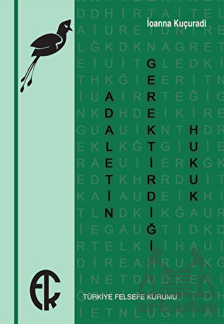 Adaletin Gerektirdiği Hukuk - Türkiye Felsefe Kurumu