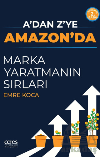 A’Dan Z’Ye Amazon’Da Marka Yaratmanın Sırları - Ceres Yayınları