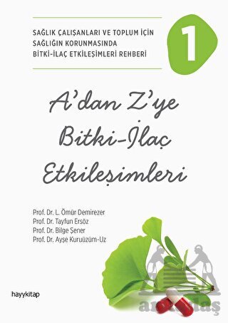A’Dan Z’Ye Bitki - İlaç Etkileşimleri - 1 - Hayykitap