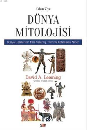 A'dan Z'ye Dünya Mitolojisi; Dünya Halklarının Yaratılış Tanrı Ve Kahraman Mitleri - 1