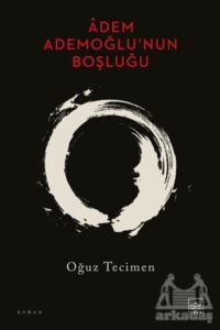 Adem Ademoğlu’Nun Boşluğu - 1