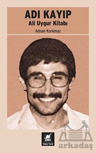 Adı Kayıp - Ali Uygur Kitabı - Ayrıntı Yayınları