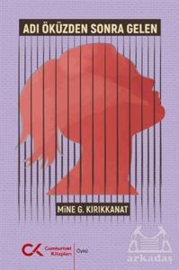 Adı Öküzden Sonra Gelen - Cumhuriyet Kitapları