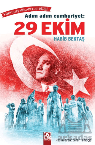 Adım Adım Cumhuriyet 29 Ekim - Altın Kitaplar