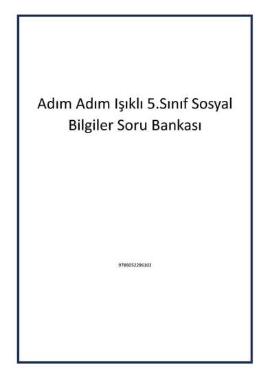 Adım Adım Işıklı 5.Sınıf Sosyal Bilgiler Soru Bankası - 1