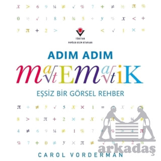 Adım Adım Matematik - Eşsiz Bir Görsel Rehber - Tübitak Yayınları