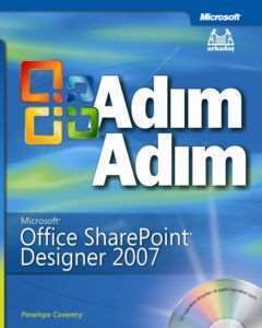 Adım Adım Microsoft Office Sharepoint Designer 2007 - Arkadaş Yayınevi