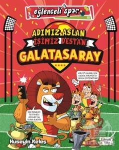 Adımız Aslan İşimiz Destan Galatasaray - Eğlenceli Bilgi Yayınları