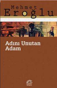 Adını Unutan Adam - İletişim Yayınevi
