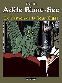 Adèle Blanc-Sec (Tome 2) - Le Démon De La Tour Eiffel - Casterman