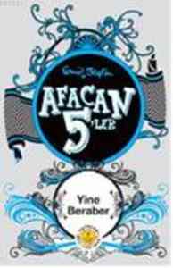 Afacan 5ler Yine Beraber - Artemis Yayınları