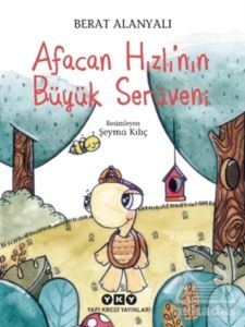 Afacan Hızlı’Nın Büyük Serüveni - Yapı Kredi Yayınları