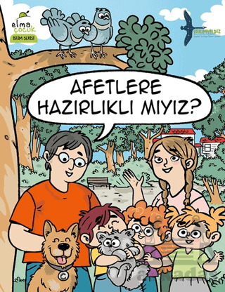 Afetlere Hazırlıklı Mıyız? - Elma Çocuk
