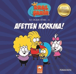 Afetten Korkma! - Kral Şakir İlk Okuma 6 - Eksik Parça Yayınları
