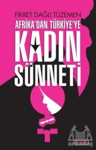 Afrika'dan Türkiye’Ye Kadın Sünneti - Berfin Yayınları