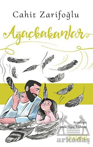 Ağaçkakanlar - Ketebe Çocuk