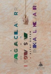 Ağaçlar Aşağı Kalkar - Yitik Ülke Yayınları