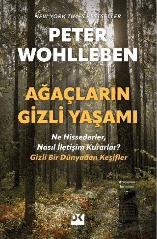 Ağaçların Gizli Yaşamı - Ne Hissederler, Nasıl İletişim Kurarlar - Gizli Bir Dünyadan Keşifler - 1