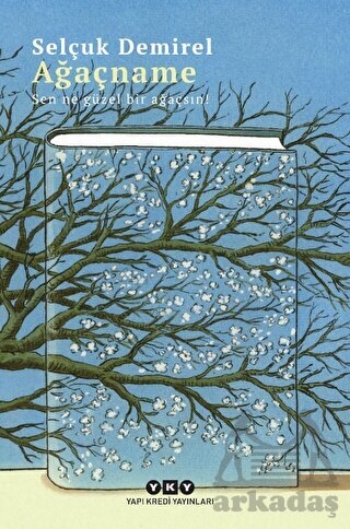 Ağaçname – Sen Ne Güzel Bir Ağaçsın! - Yapı Kredi Yayınları