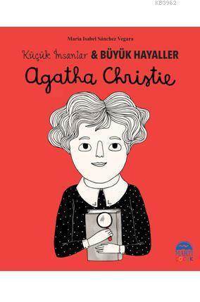 Agatha Christie - Küçük İnsanlar Ve Büyük Hayaller - 1