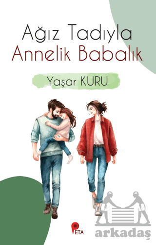 Ağız Tadıyla Annelik Babalık - 2