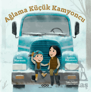Ağlama Küçük Kamyoncu - Yapı Kredi Yayınları