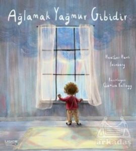 Ağlamak Yağmur Gibidir - İlksatır Yayınevi