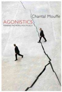 Agonistics: Thinking the World Politically - Verso Books