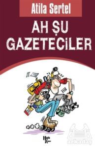 Ah Şu Gazeteciler - Halk Kitabevi