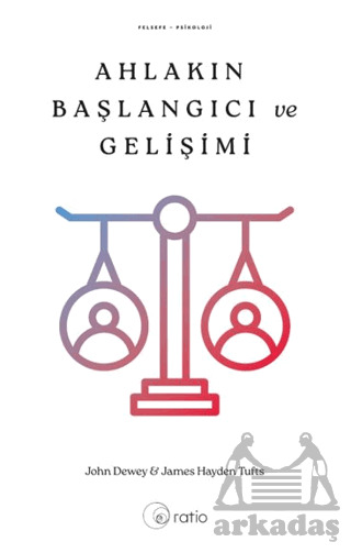 Ahlakın Başlangıcı Ve Gelişimi - Ratio Yayınevi