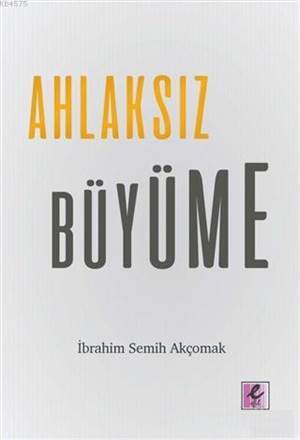 Ahlaksız Büyüme - Efil Yayınevi