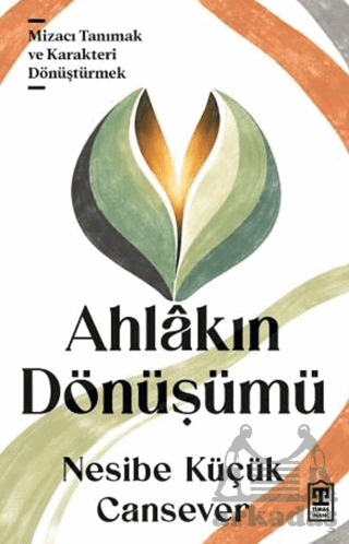 Ahlâkın Dönüşümü - Timaş İnanç