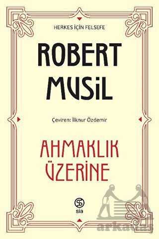 Ahmaklık Üzerine - 1