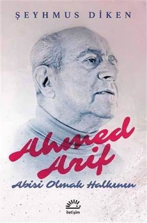 Ahmed Arif : Abisi Olmak Halkının - 1