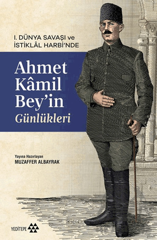 Ahmet Kâmil Bey’İn Günlükleri - Yeditepe Yayınevi