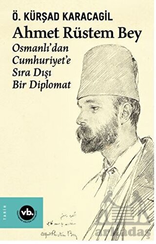 Ahmet Rüstem Bey - Vakıfbank Kültür Yayınları