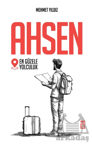 Ahsen - En Güzele Yolculuk - Timaş Yayınları